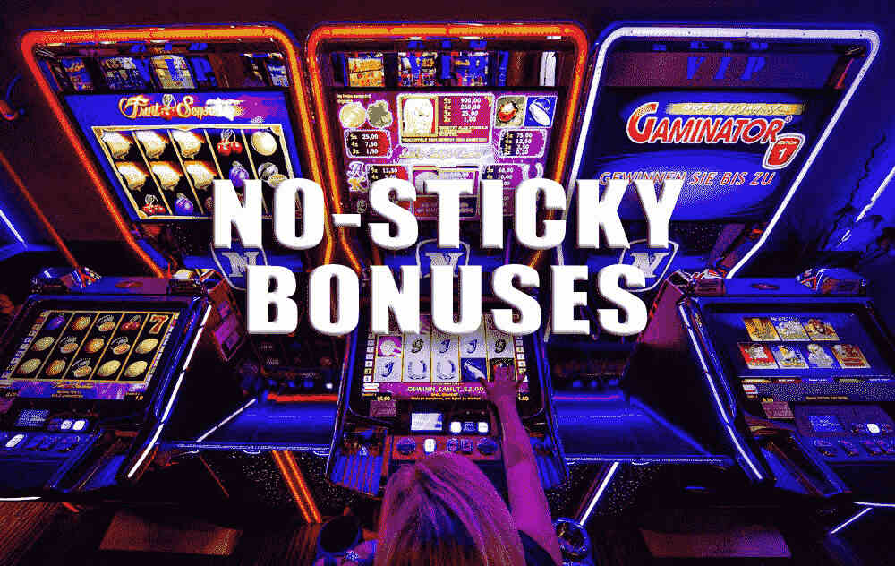 Non Sticky Bonuses